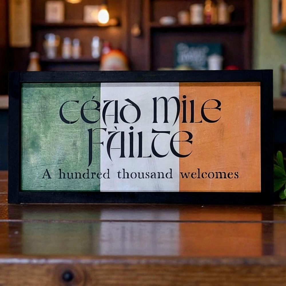 Cead Mile Failte 10x20 Painted Sign A Hundred Thousand Welcomes Irish Greeting